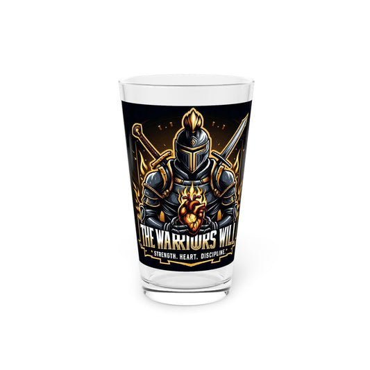 Pint Glass, 16oz - The Warriors Will #Inspiration# #Discipline# #Train#